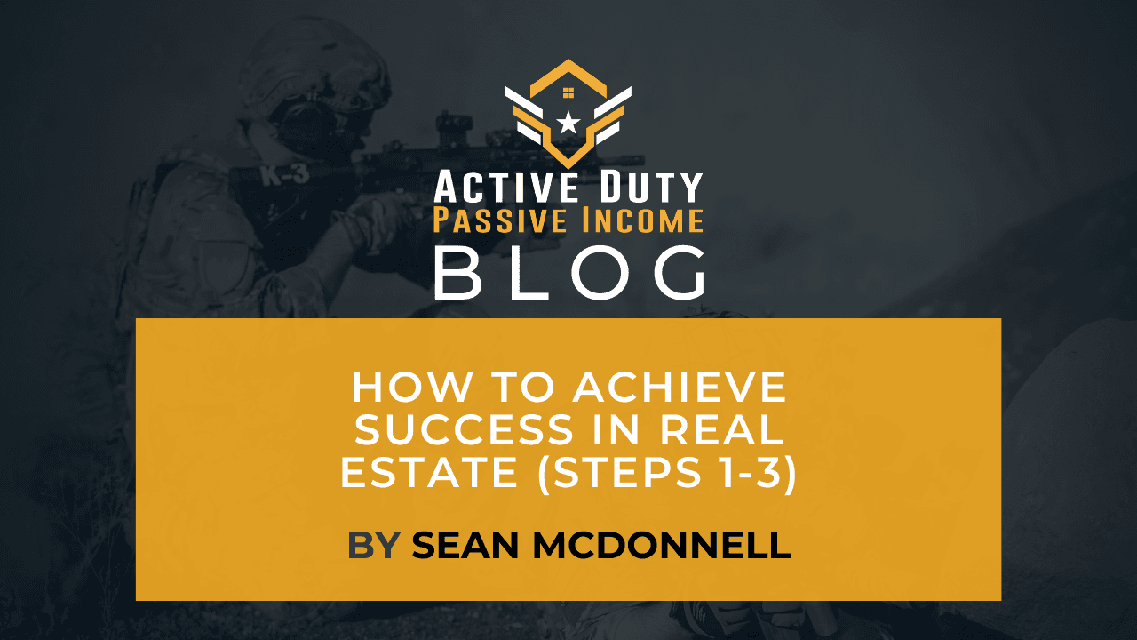 How to Achieve Success in Real Estate (Steps 1-3)