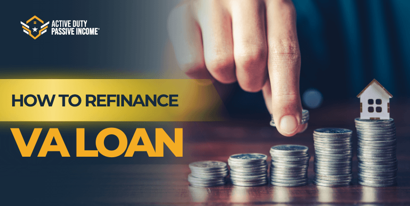 How to Refinance VA Loan – VA Home Loan Refinancing