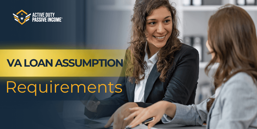 VA Loan Assumption Requirements – Assuming VA Loans