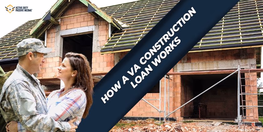 VA Loan For House Construction Process